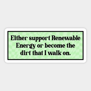 Support Renewable Energy - Funny Climate Change Sticker